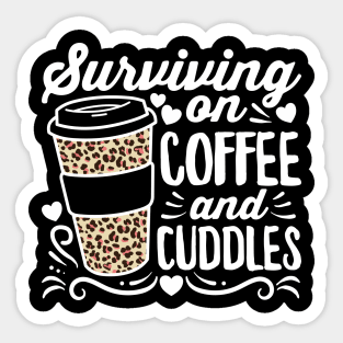 Surviving on Coffee and Cuddles Mom Sticker